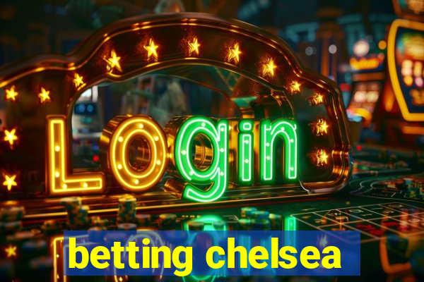 betting chelsea