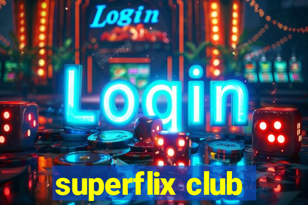 superflix club