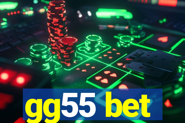 gg55 bet