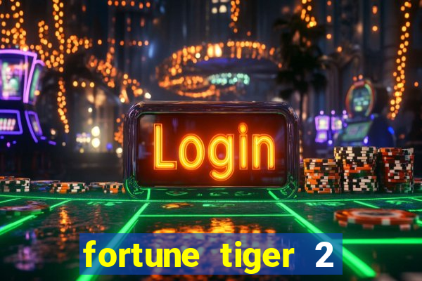 fortune tiger 2 revenge download