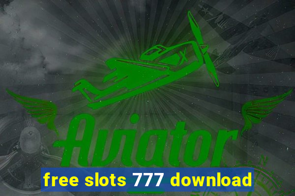 free slots 777 download