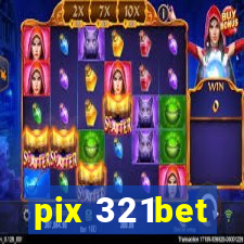 pix 321bet