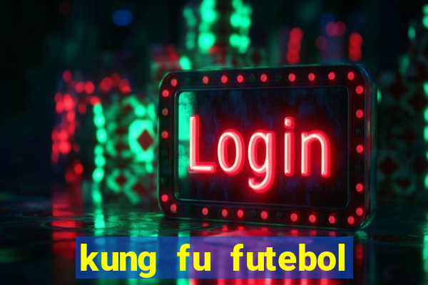 kung fu futebol clube download 1080p