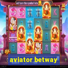 aviator betway