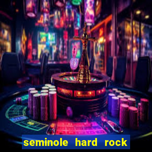 seminole hard rock hotel & casino miami