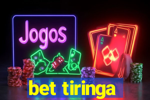 bet tiringa