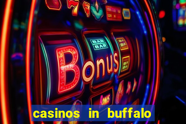 casinos in buffalo new york