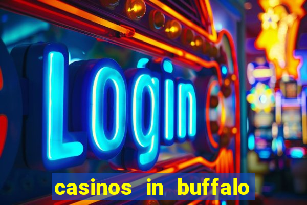 casinos in buffalo new york