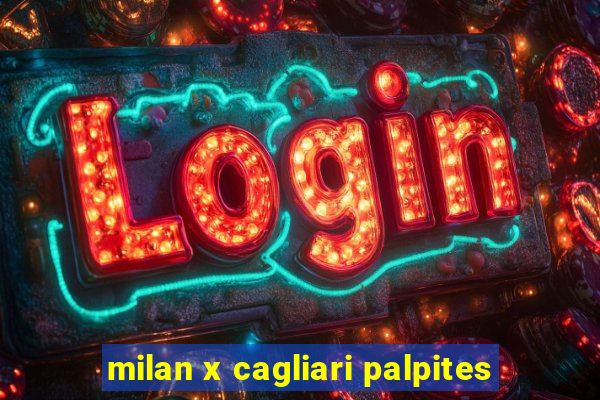 milan x cagliari palpites