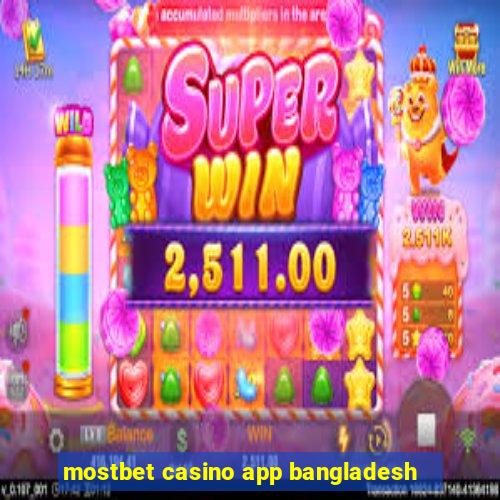 mostbet casino app bangladesh