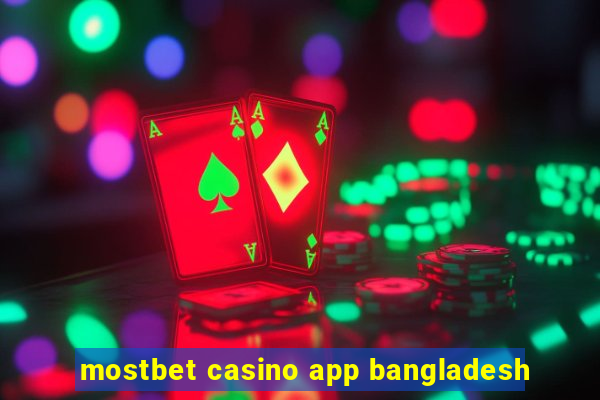 mostbet casino app bangladesh