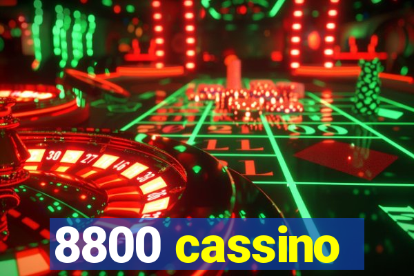 8800 cassino