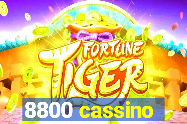 8800 cassino