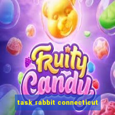 task rabbit connecticut