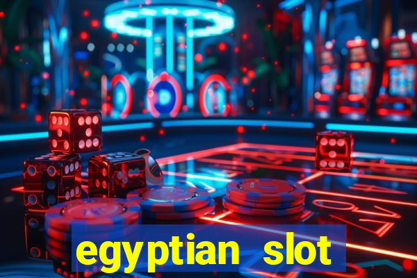 egyptian slot machine games