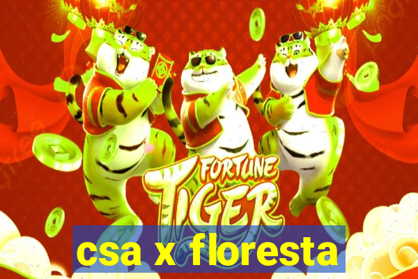 csa x floresta