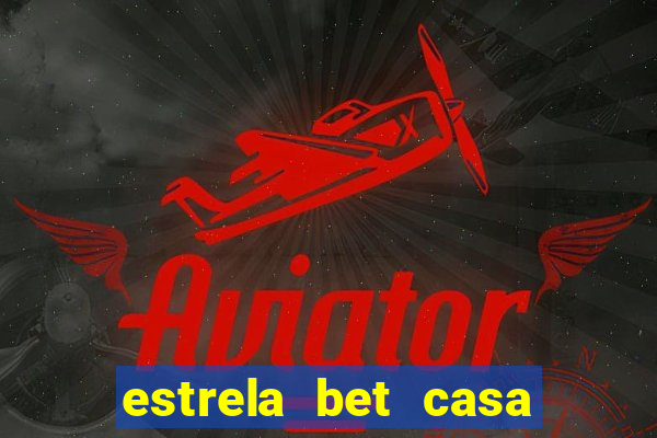 estrela bet casa de aposta