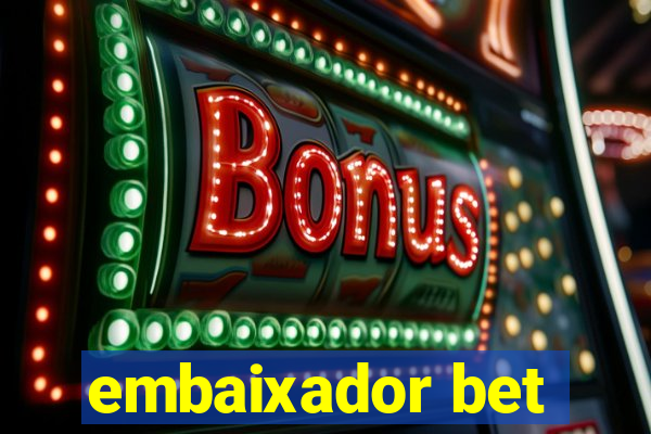 embaixador bet