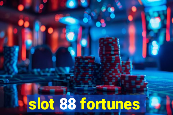 slot 88 fortunes