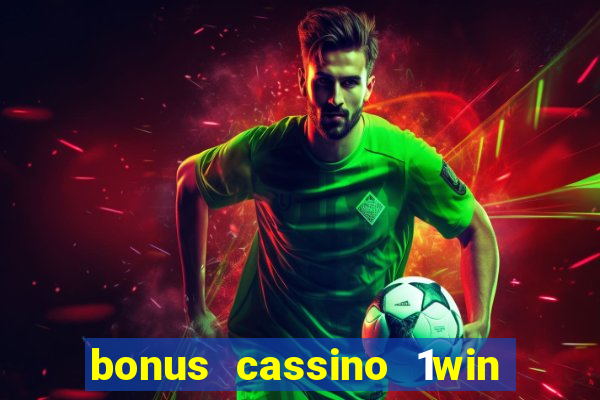 bonus cassino 1win como usar