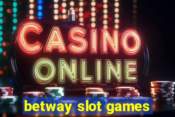 betway slot games