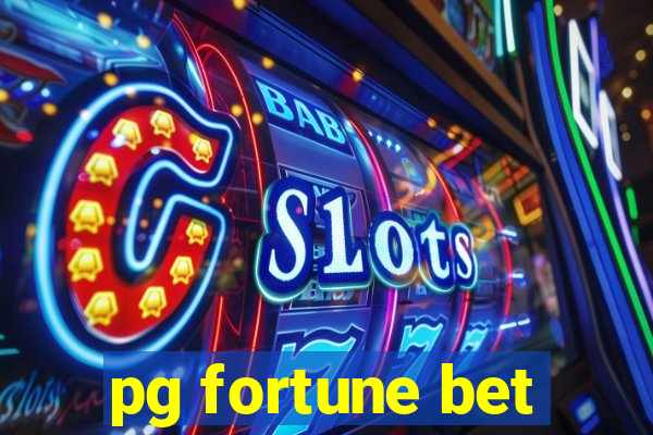 pg fortune bet