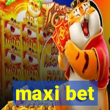 maxi bet