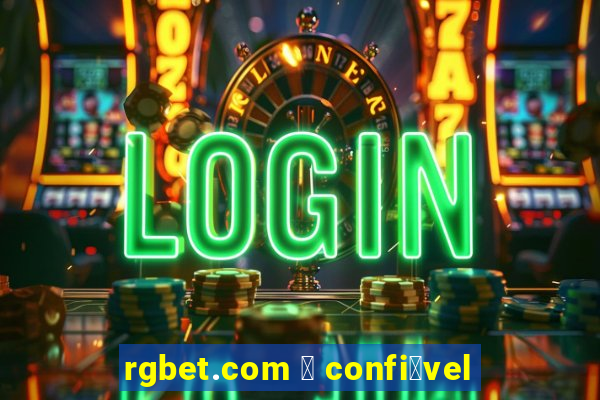 rgbet.com 茅 confi谩vel