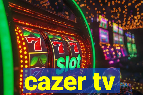 cazer tv