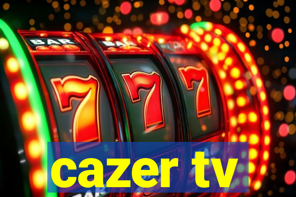 cazer tv