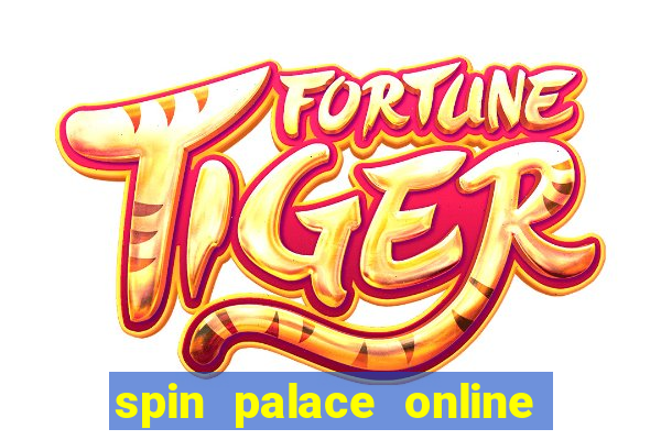 spin palace online casino reviews