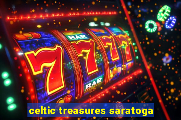 celtic treasures saratoga