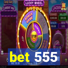 bet 555