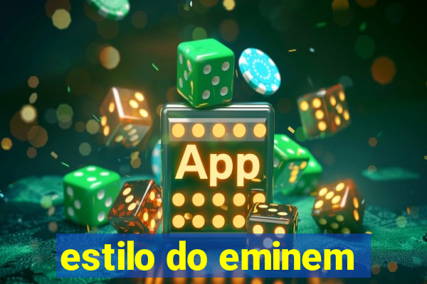 estilo do eminem