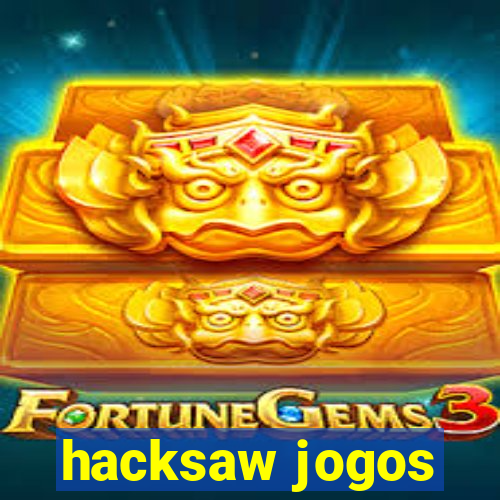 hacksaw jogos