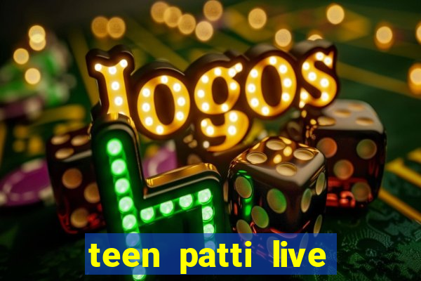 teen patti live teen patti online poker