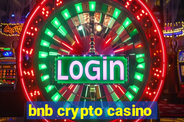 bnb crypto casino