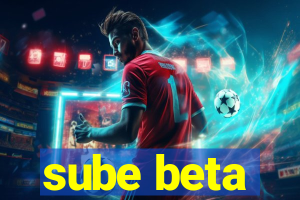 sube beta