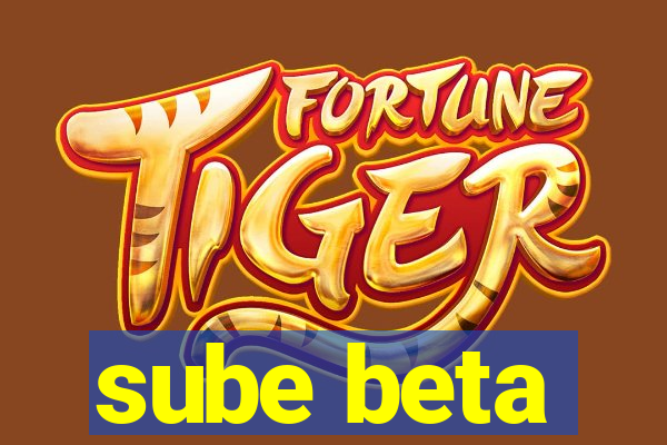 sube beta