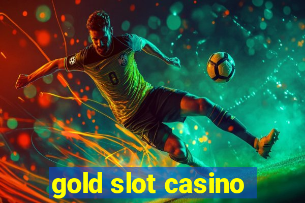 gold slot casino