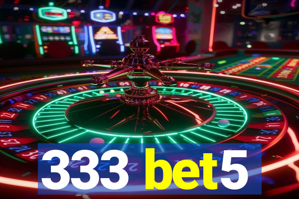 333 bet5