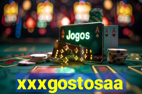 xxxgostosaa