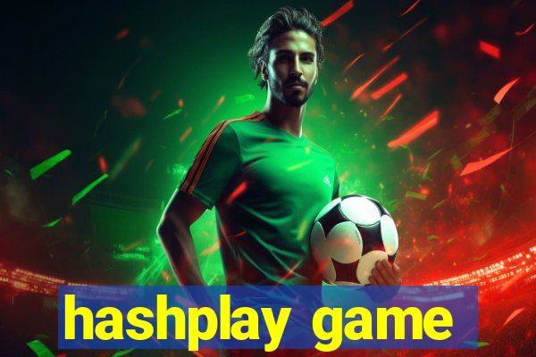 hashplay game