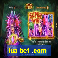 lua bet .com