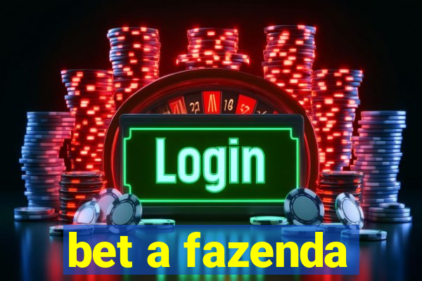 bet a fazenda