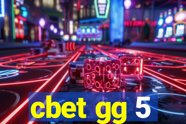 cbet gg 5