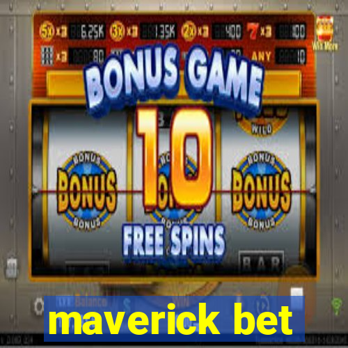 maverick bet