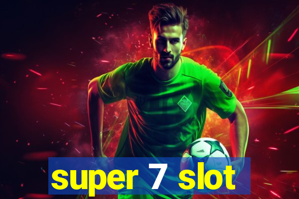 super 7 slot