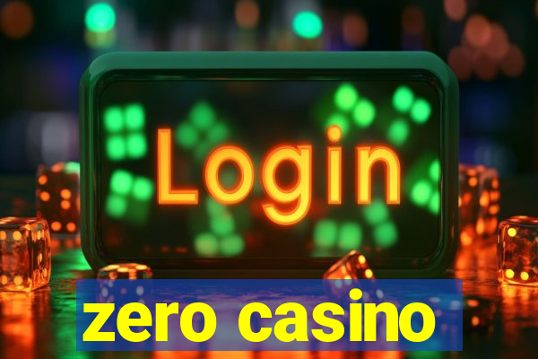 zero casino