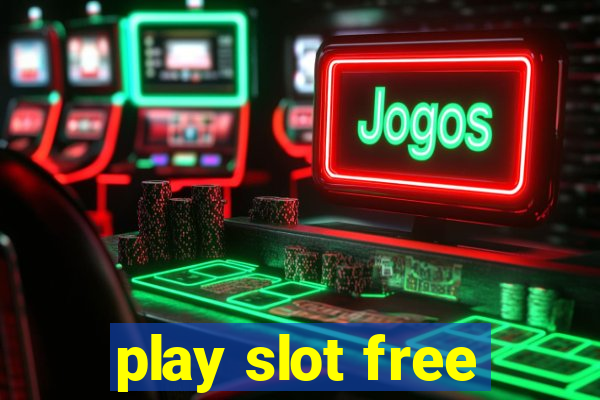 play slot free